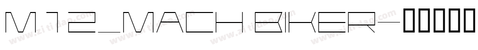 M12_MACH BIKER字体转换